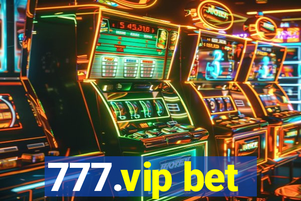 777.vip bet